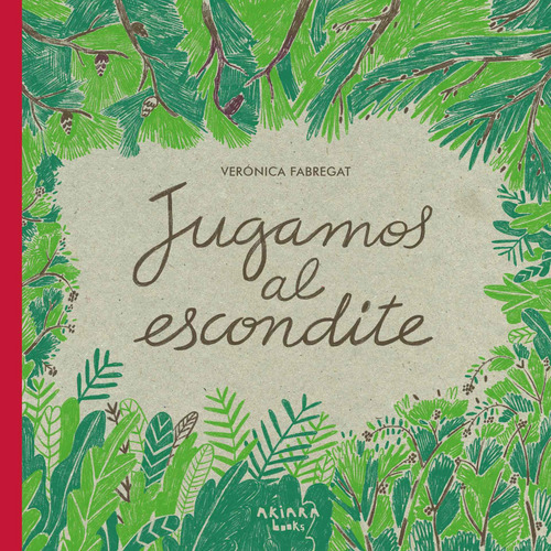 Jugamos al escondite, de Fabregat, Verónica. Serie Akimira, vol. 1. Editorial Akiara Books, tapa dura en español, 2022