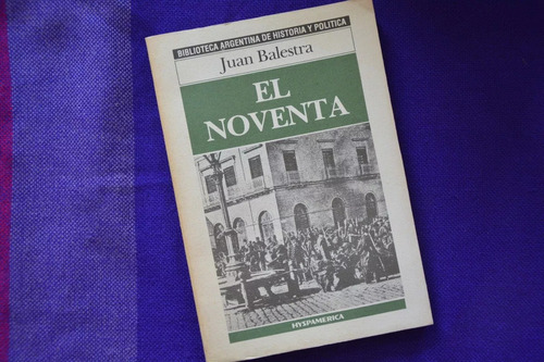 Juan Balestra: El Noventa.  Hyspamérica