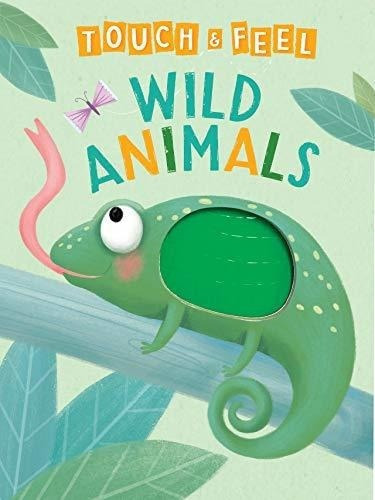 Wild Animals A Touch And Feel Book - Childrens Board, De Little Hippo Bo. Editorial Little Hippo Books En Inglés