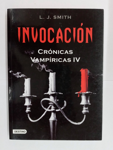 Invocacion - Cronicas Vampiricas Iv - L.j. Smith -