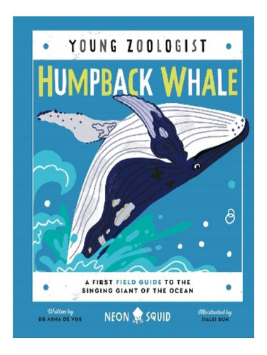 Humpback Whale (young Zoologist) - Dr. Asha De Vos. Eb06