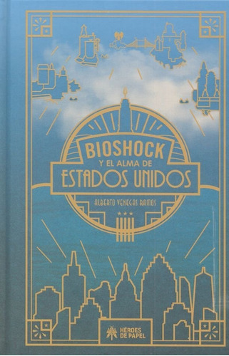 Bioshock Y El Alma De Estados Unidos - Venegas Ramos,albe...
