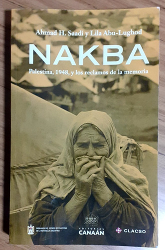 Nakba: Palestina, 1948, Y Los Reclamos De La Memoria. Saadi