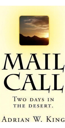 Mail Call, De Adrian W King. Editorial Createspace Independent Publishing Platform, Tapa Blanda En Inglés