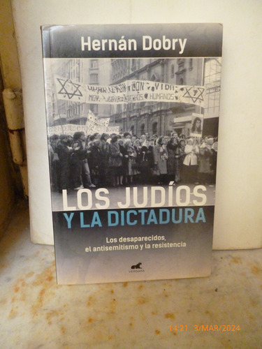 Los Judìos Y La Dictadura, Hernàn Dobry - Como Nuevo -