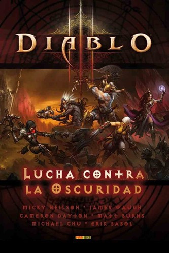 Diablo Iii Lucha Contra La Oscuridad - Micky Neilson, de MICKY  NEILSON. Editorial Panini España en español