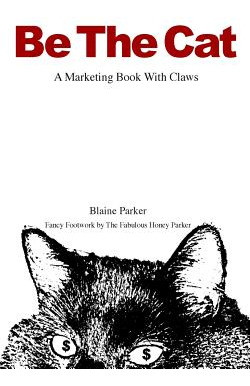 Libro Be The Cat: A Marketing Book With Claws - Parker, H...