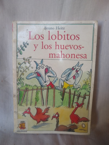 Libro, Los Lobitos Y Los Huevos Mayonesa, Buen Estado (Usado)