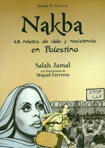 Nakba 48 Relatos De Vida Y Resistencia En Palestina, De Jamal, Salah. Editorial Icaria, Tapa Blanda, Edición 1 En Español, 2018