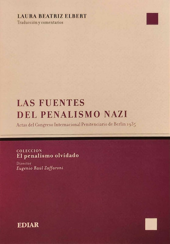 Las Fuentes Del Penalismo Nazi - Elbert Laura B.