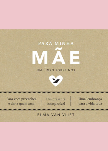 Para minha mãe, de Vliet, Elma van. Série Um livro sobre nós GMT Editores Ltda.,Editora Sextante,Editora Sextante, capa dura em português, 2022