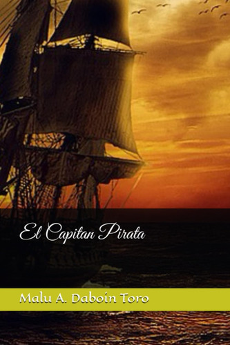 Libro: El Capitan Pirata (capitán Pirata) (spanish Edition)