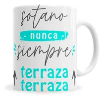 Comprar Taza De Cerámica Meme Sotano Nunca Siempre Terraza Terraza