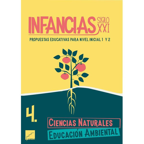 Infancias Siglo Xxi : Ciencias Naturales - Educación Ambien