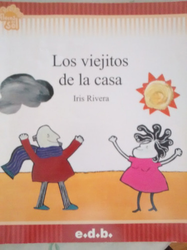 Los Viejitos De La Casa, De Iris Rivera