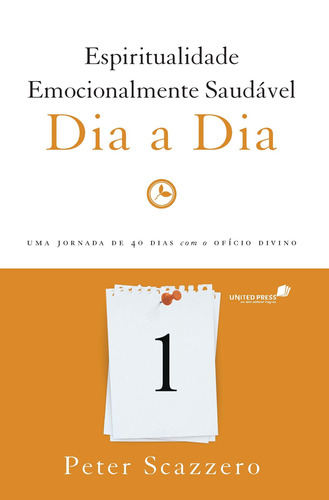 Espiritualidade emocionalmente saudável dia a dia, de Scazzero, Peter. Editora Hagnos Ltda, capa mole em português, 2017