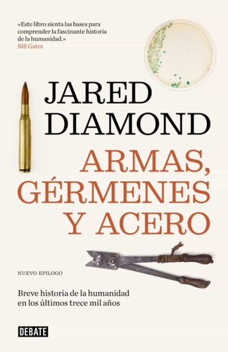 Armas, Germenes Y Acero. Jared Diamond. Tapa Dura