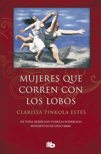 Mujeres Que Corren Con Los Lobos - Pinkola Estes Clarissa