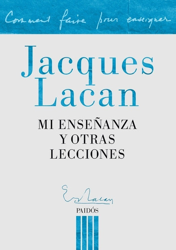 Mi Enseñanza Y Otras Lecciones.jacques, Lacan