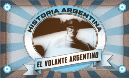 Volante Argentino, El - Gral. De La Nacion Archivo