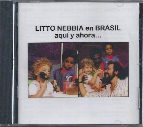 En Brasil Aqui Y Ahora - Nebbia Litto (cd) 