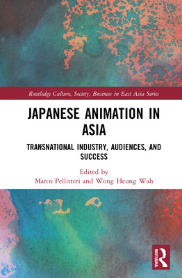 Libro Japanese Animation In Asia: Transnational Industry,...