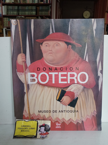 Donación Botero - Museo De Antioquia - Villegas Editores 