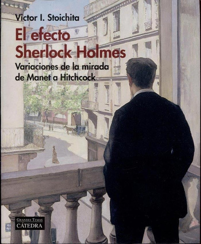El Efecto Sherlock Holmes - Victor I. Stoichita