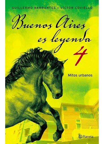 Libro Buenos Aires Es Leyenda 4 Mitos Urbanos (rustico) De B