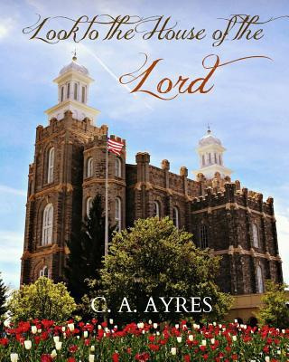 Libro Look To The House Of The Lord - C A Ayres