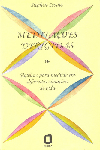 Meditações dirigidas: roteiros para meditar em diferentes situações , de Levine, Stephen. Editora Summus Editorial Ltda., capa mole em português, 1997
