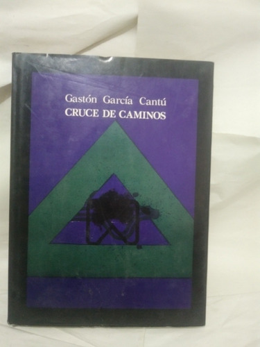 Cruce De Caminos Gaston Garcia Cantu