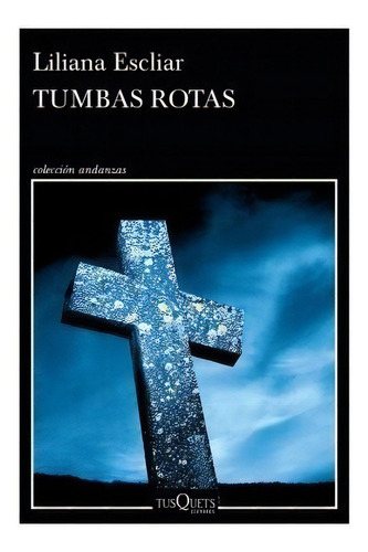 Tumbas Rotas - Liliana Escliar