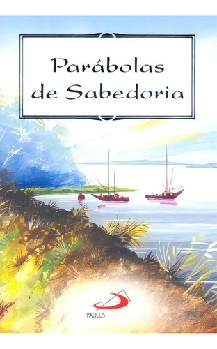 Parábolas De Sabedoria, De Zanon Darlei. Paulus Editora, Capa Mole Em Português