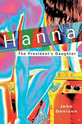 Libro Hanna: The President's Daughter - Denison, John