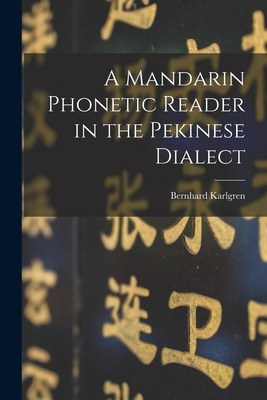 Libro A Mandarin Phonetic Reader In The Pekinese Dialect ...