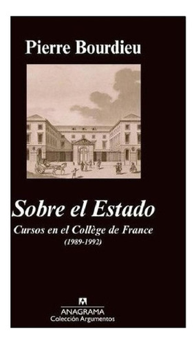 Libro - Sobre El Estado - Pierre Bourdieu
