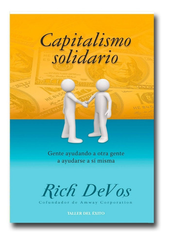 Capitalismo Solidario Rich Devos Libro Físico