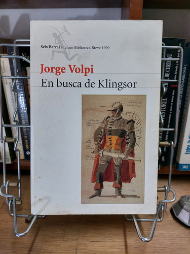 En Busca De Klingsor. Jorge Volpi. Seix Barral. (Usado)