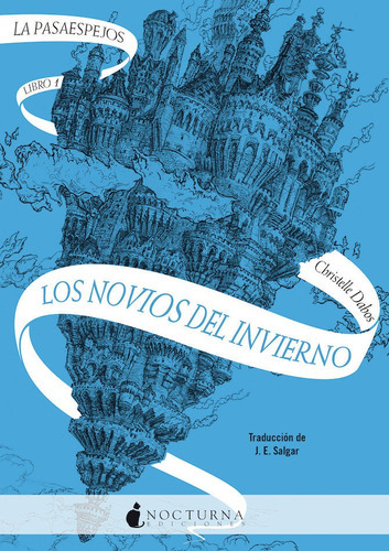 Pasaespejos 1: Los Novios Del Invierno,la, De Christelle, Dabos. Editorial Nocturna Ediciones, S.l, Tapa Blanda En Español