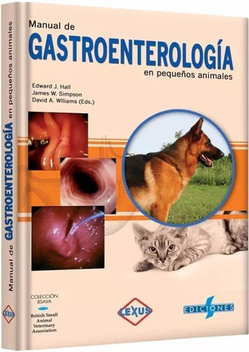 Manual De Gastroenterología En Pequeños Animales / Lexus