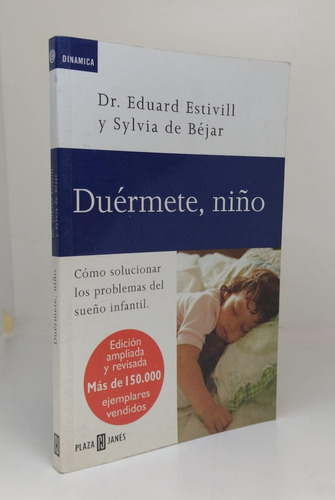 Duermete Niño - Dr Eduard Estivill - Ed P&j - Usado