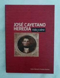 Jose Cayetano Heredia Vida Y Obra Manuel S. Purizaca Benites