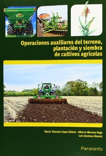 Operaciones Auxiliares Del Terreno, Plantación Y Siembra