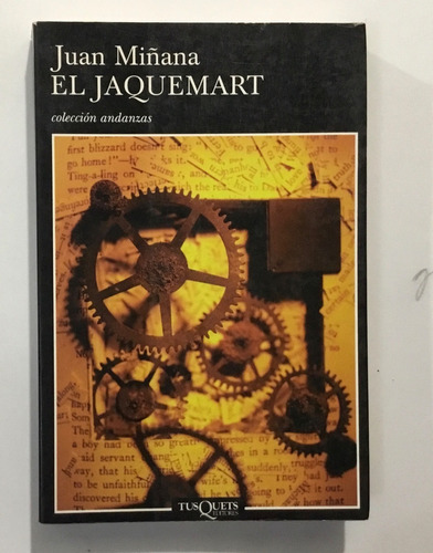Juan Miñana El Jaquemart Tusquets 1e Edición