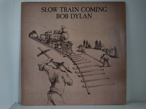 Lp Bob Dylan - Slow Train Coming - C/encarte, Excelente!