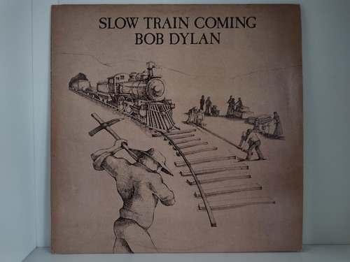 Lp Bob Dylan - Slow Train Coming - C/encarte, Excelente!