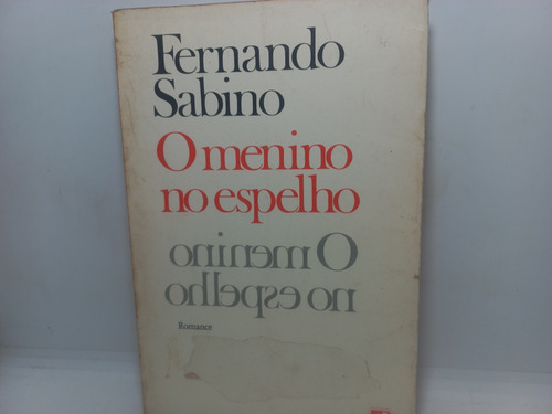 Livro - O Menino No Espelho - Fernando Sabino - Gb - 380