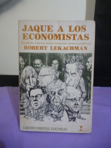 Jaque A Los Economistas - Robert Lekachman
