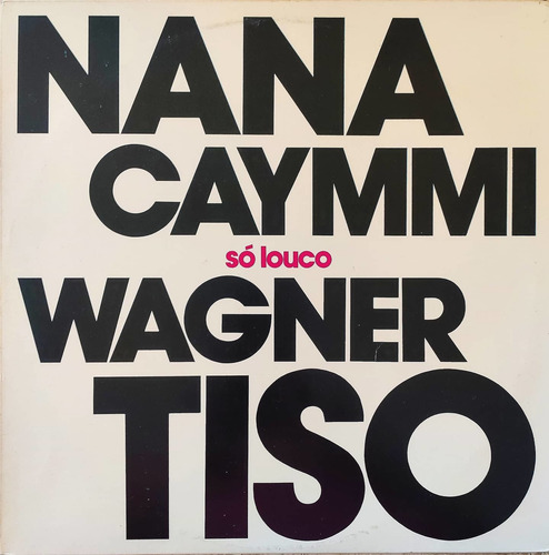 Lp Nana Caymmi & Wagner Tiso - Só Louco